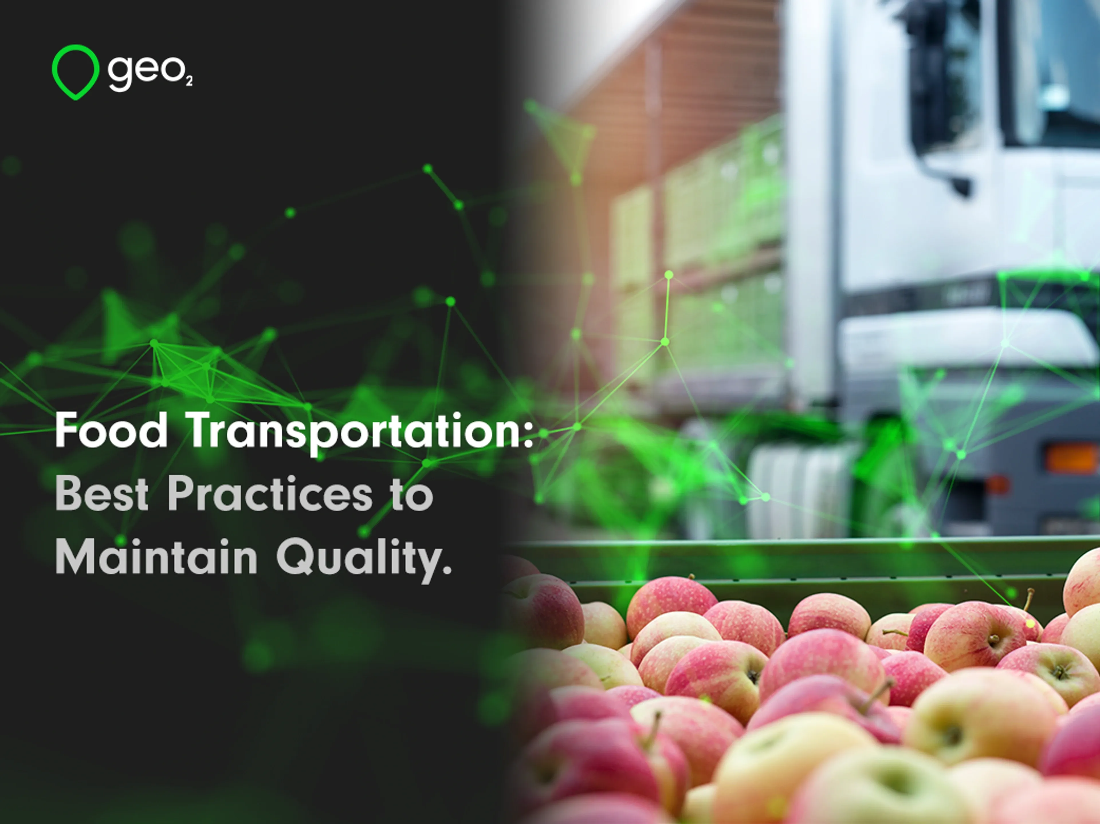 Food Transportation: Best Practices to Maintain Quality.