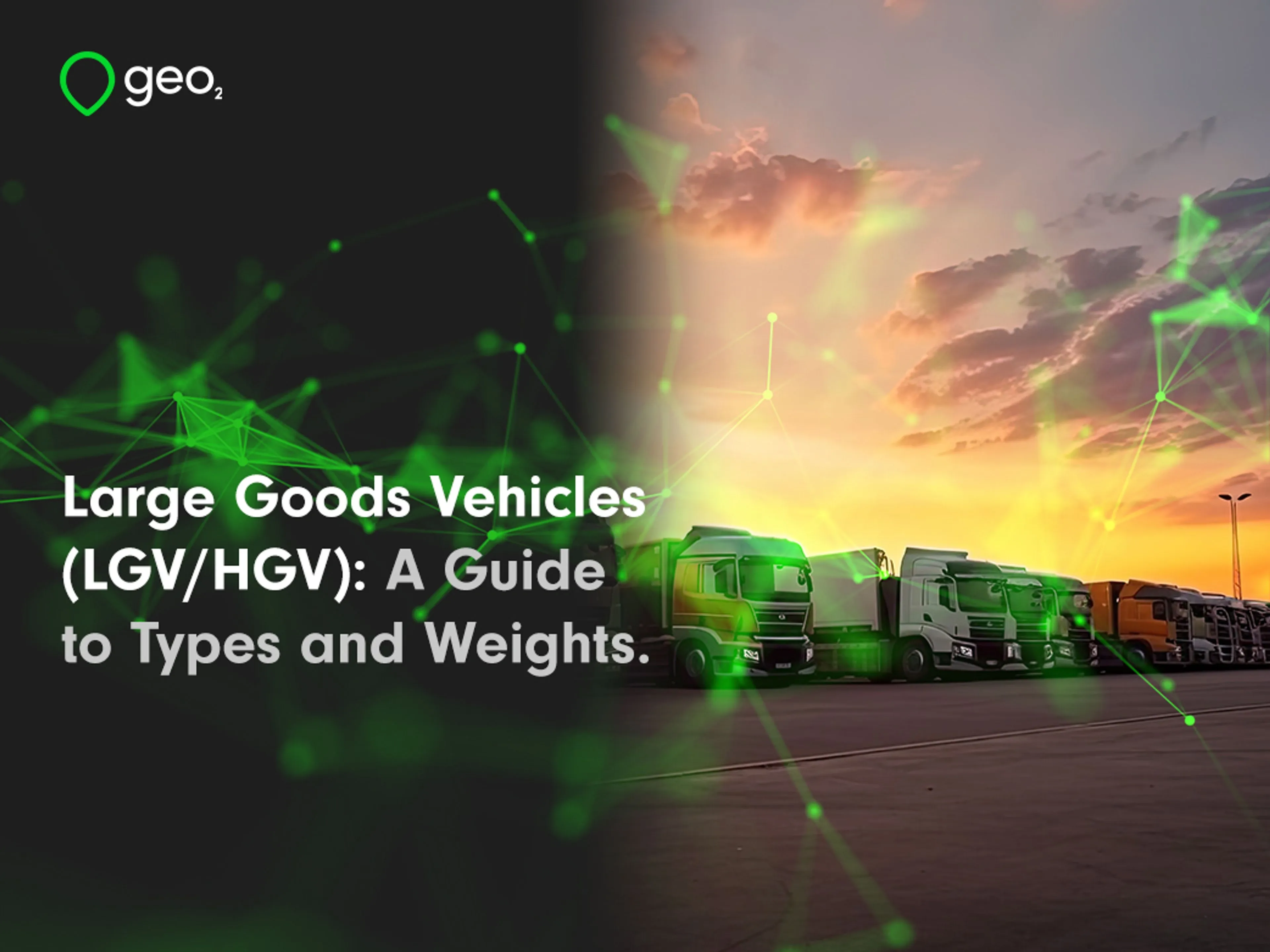 Large Goods Vehicle (LGV/HGV): A Guide to Types and Weights