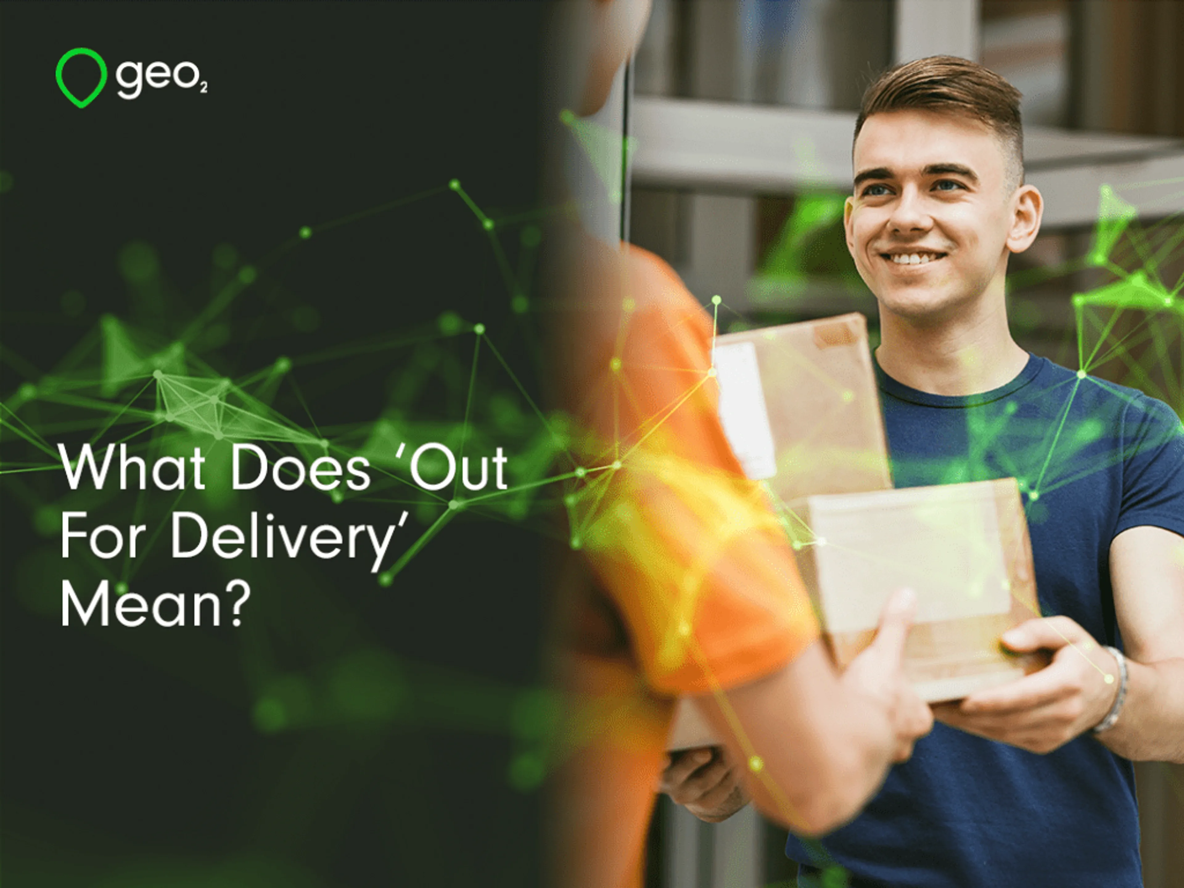 What does 'Out for delivery' mean?