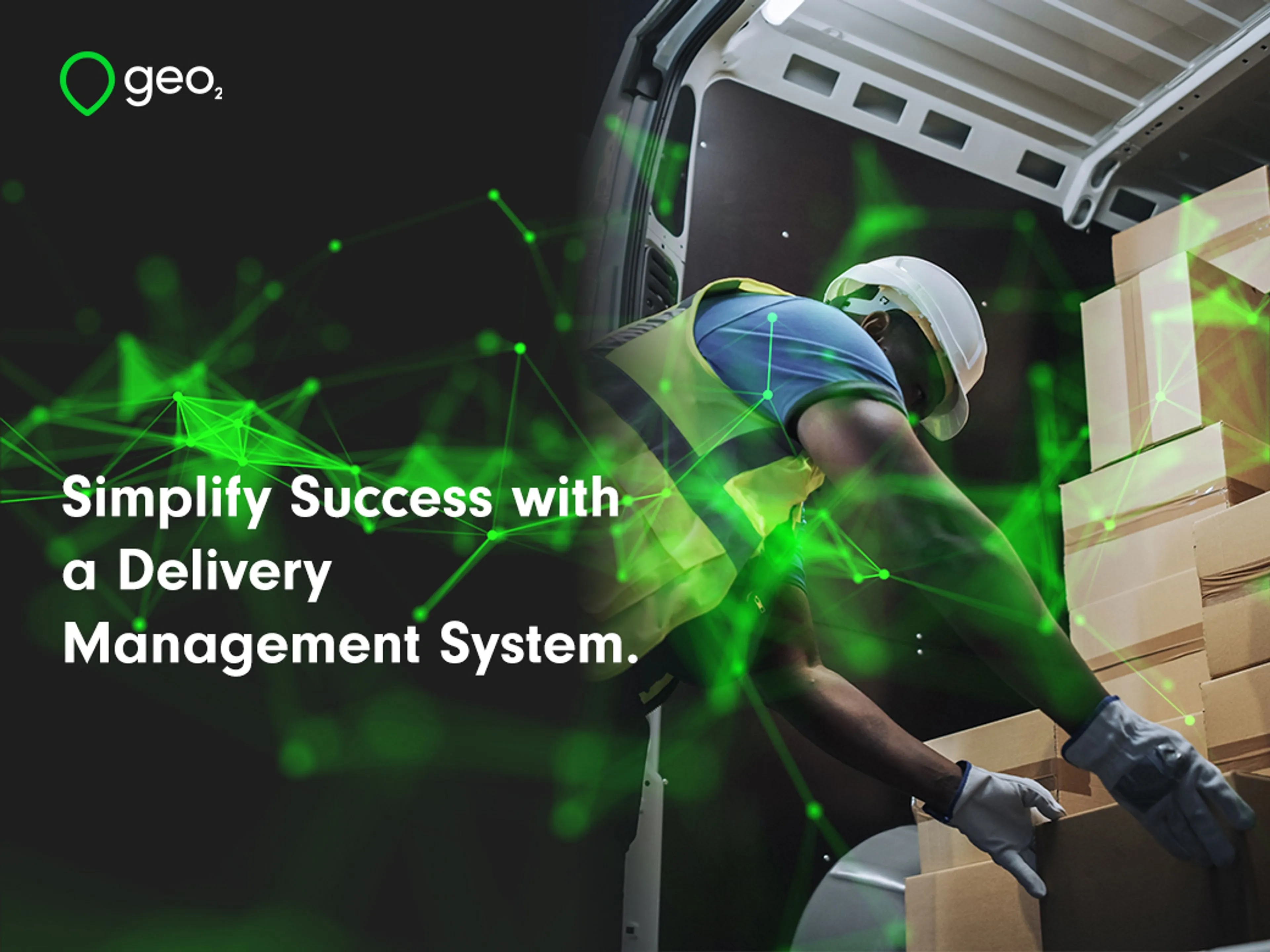 Simplify Success with a Delivery Management System.